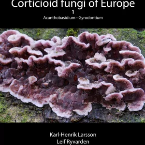 Corticioid fungi of Europe vol 1