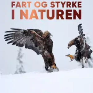 Fart og styrke i naturen